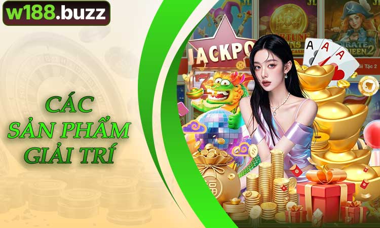 Giới Thiệu Về Các Sản Phẩm Giải Trí Được Ưa Chuộng Tại W188
